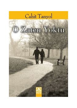 O Zaten Yoktu Cahit Tanyol