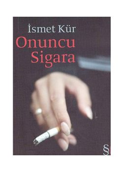 Onuncu Sigara Ismet Kür