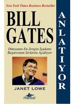 Bill Gates Anlatiyor Janet Lowe