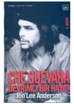 Che Guevara: Devrimci Bir Hayat