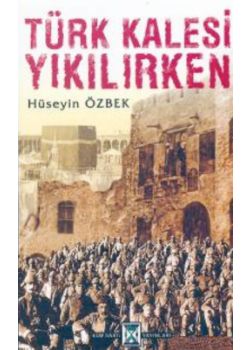 Türk Kalesi Yiklirken Hüseyin Özbek