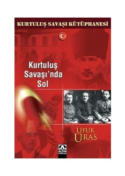 Kurtulus Savasi'nda Sol Ufuk Uras