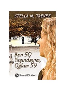 Ben 50 Yasindayim, Oglum 59...