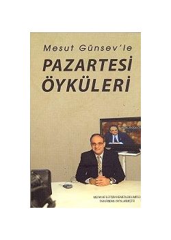 Pazartesi Öyküleri Mesut Günsev