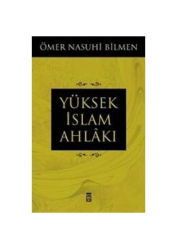Yüksek Islam Ahlaki Ömer Nasuhi Bilmen