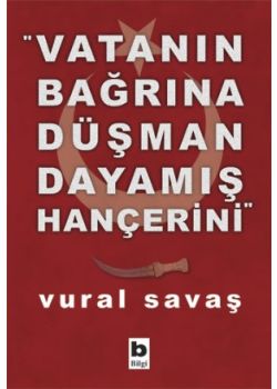 Vatanin Bagrina Düsman Dayamis Hancerini