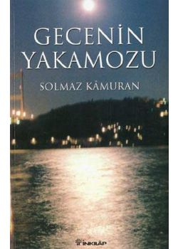 Gecenin Yakamozu Solmaz Kamuran