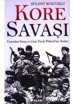 Kore Savaşı Bülent Ruscuklu