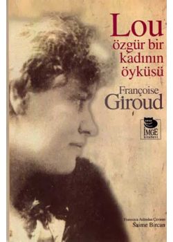 Lou: Özgür Bir Kadının Öyküsü Françoise Giroud