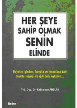 Her Şeye Sahip Olmak Senin Elinde