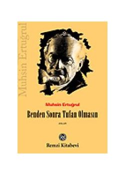 Benden Sonra Tufan Olmasın