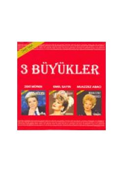 3 Büyükler (2 CD) Zeki Müren - Emel Sayın - Muazzez Abac