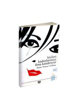 Birileri Kadınlarımızı Fena Halde Kandı