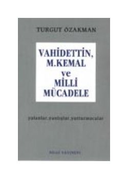 Vahidettin, M. Kemal ve Milli Mücadele