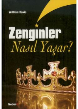 Zenginler Nasil Yasar?