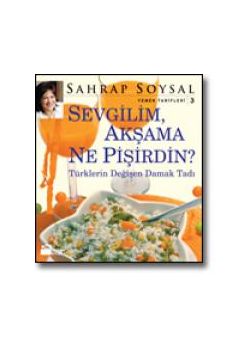 Sevgilim, Akşama Ne Pişirdin?