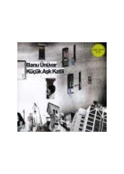 Küçük Aşk Katili Banu Ünüvar