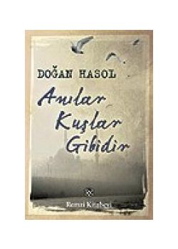 Anılar Kuşlar Gibidir