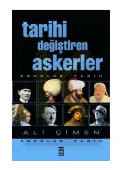 Tarihi Değiştiren Askerler