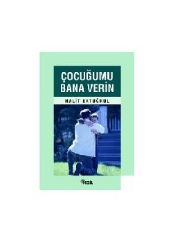 Çocuğumu Bana Verin