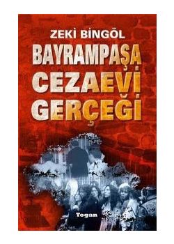 Bayrampaşa Cezaevi Gerçeği
