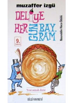 Deliye Her Gün Bayram