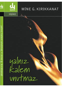 Yalnız Kalem Unutmaz