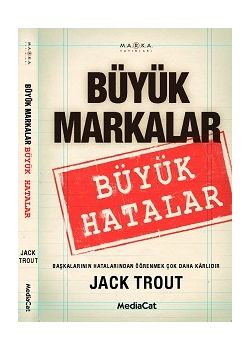 Büyük Markalar Büyük Hatalar Jack Trout