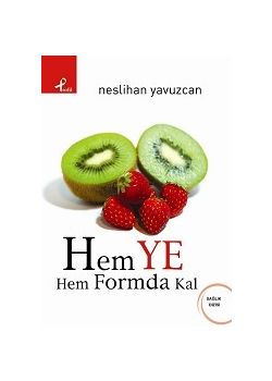 Hem Ye Hem Formda Kal Neslihan Yavuzcan