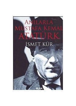 Anılarla Mustafa Kemal Atatürk