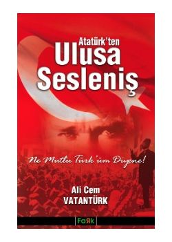 Atatürk'ten Ulusa Sesleniş