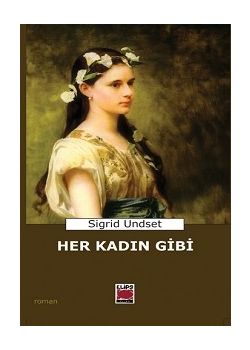 Her Kadın Gibi Sigrid Undset