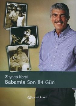 Babamla Son 84 Gün Zeynep Korel