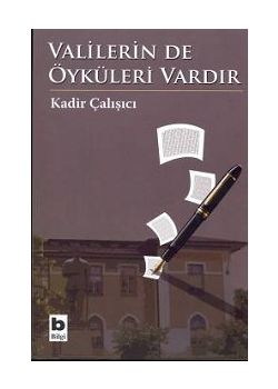 Valilerin de Öyküleri Vardır Kadir Çalışı