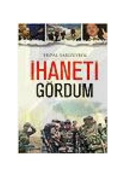 Ihaneti Gördüm