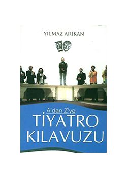 A'dan Z'ye Tiyatro Kılavuzu