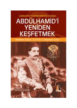 Abdülhamid'i Yeniden Keşfetmek