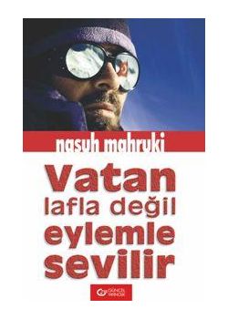 Vatan Lafla Değil Eylemle Sevilir