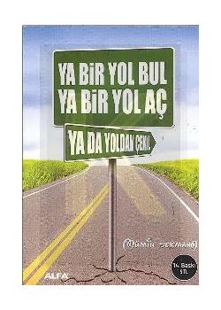 Ya Bir Yol Bul  Ya Bir Yol Aç