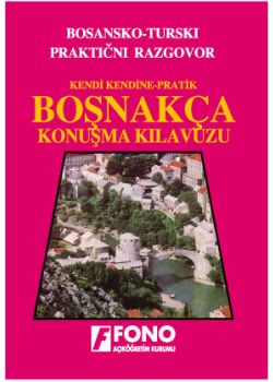 Boşnakça Konuşma Kılavuzu Fono Yayinlari