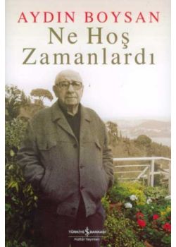 Ne Hoş Zamanlardı