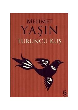 Turuncu Kuş Mehmet Yaşin