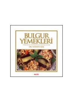 Bulgur Yemekleri Dr. Nermin Isik