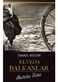 Elveda Balkanlar / Unutulan Vatan