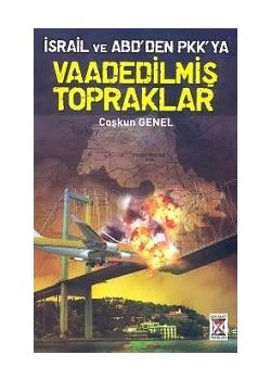 Israil ve ABD'den PKK'ya Vaadedilmiş Topraklar