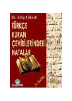 Türkçe Kuran Çevirilerindeki Hatalar Edip Yüksel