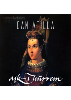 Aşk-ı Hürrem Can Atilla