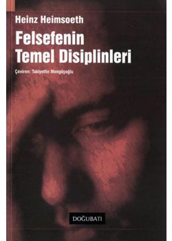Felsefenin Temel Disiplinleri Heinz Heimsoeth