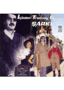 İçinden Tramvay Geçen Şarkı Ferhan Sensoy