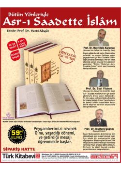 Bütün Yönleriyle Asr-ı Saadette Islam Dünyada Ilk ve Tek